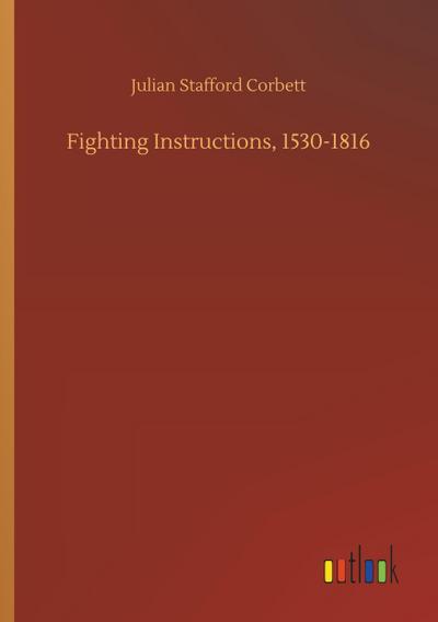 Fighting Instructions, 1530-1816