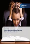 Non-Moment Mechanics