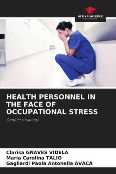 HEALTH PERSONNEL IN THE FACE OF OCCUPATIONAL STRESS