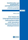 Eine Analyse der Unternehmergesellschaft (haftungsbeschränkt) unter besonderer Berücksichtigung des Gläubigerschutzes