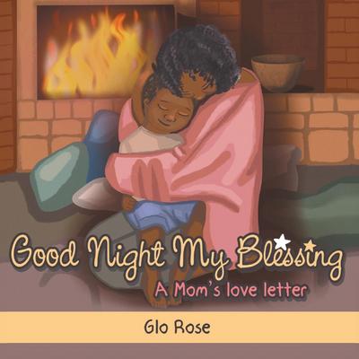 Good Night My Blessing | A Mom’s Love Letter