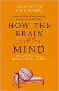 How The Brain Lost Its Mind