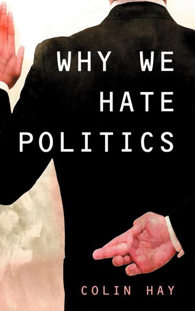 Why We Hate Politics