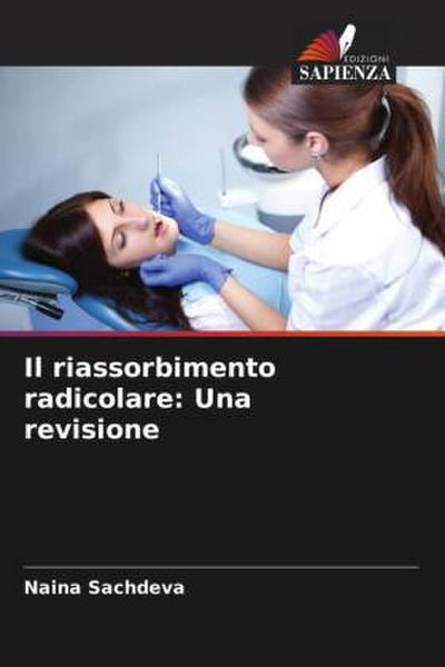 Il riassorbimento radicolare: Una revisione