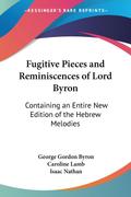 Fugitive Pieces and Reminiscences of Lord Byron