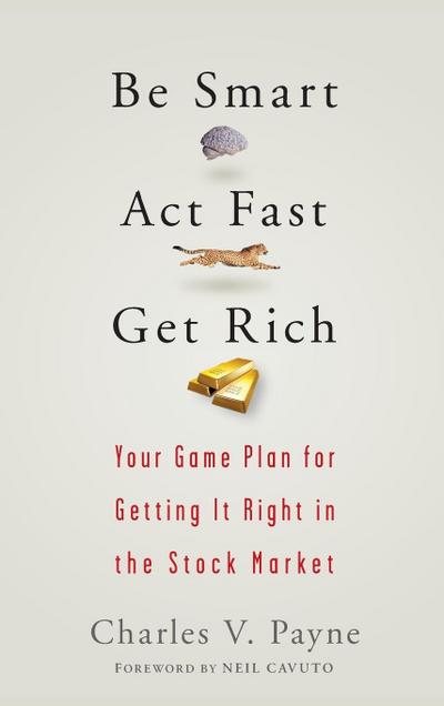Be Smart, ACT Fast, Get Rich