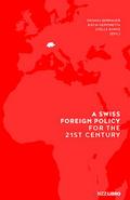 A Swiss Foreign Policy for the 21st Century