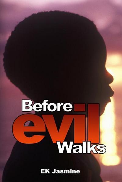Before Evil Walks