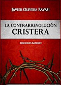 La Contrarrevolución cristera. Dos cosmovisiones en pugna