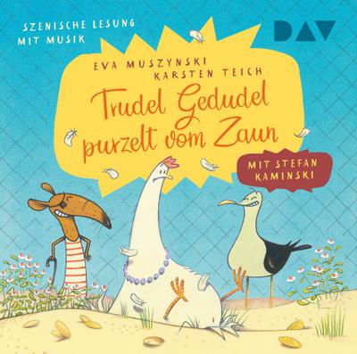 Trudel Gedudel purzelt vom Zaun: Ungekürzte szenische Lesung mit Musik mit Stefan Kaminski (1 CD)