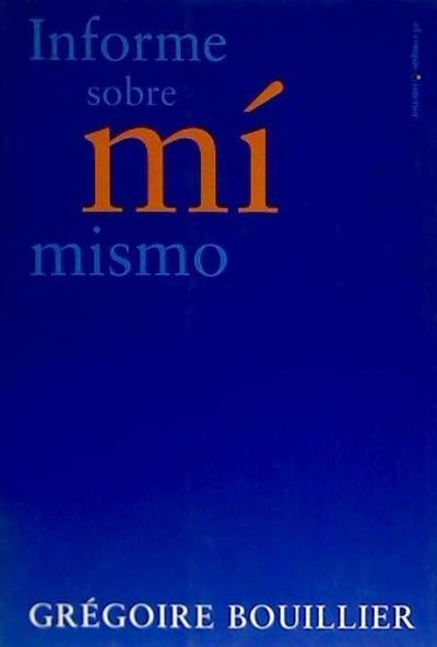 Informe sobre mí mismo