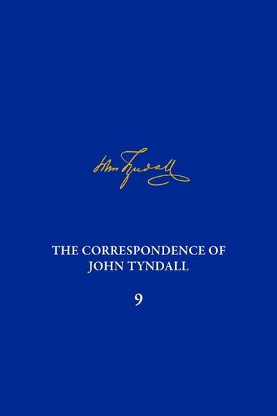 The Correspondence of John Tyndall, Volume 9