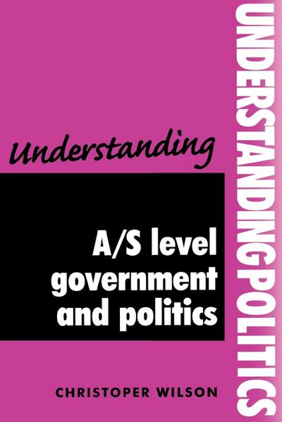 Understanding A/S level government and politics
