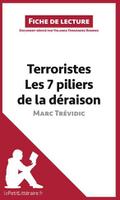 Terroristes. Les 7 piliers de la déraison de Marc 