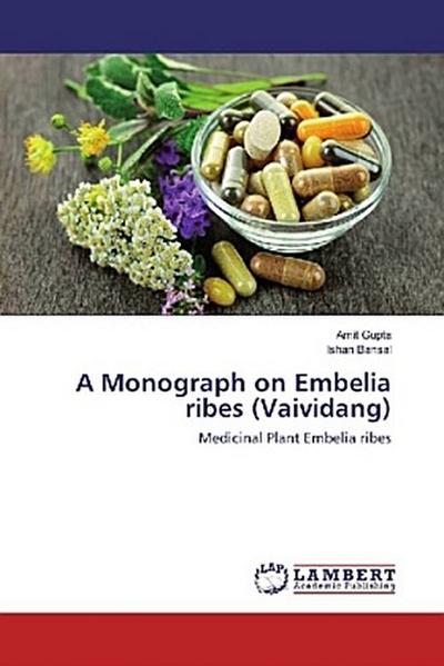 A Monograph on Embelia ribes (Vaividang)