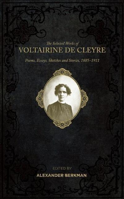 The Selected Works of Voltairine de Cleyre