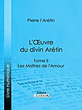 L’Oeuvre du divin Arétin