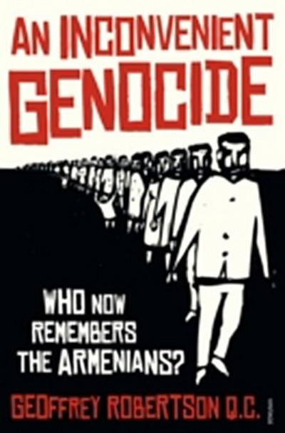 Inconvenient Genocide: Who Now Remembers the Armenians?