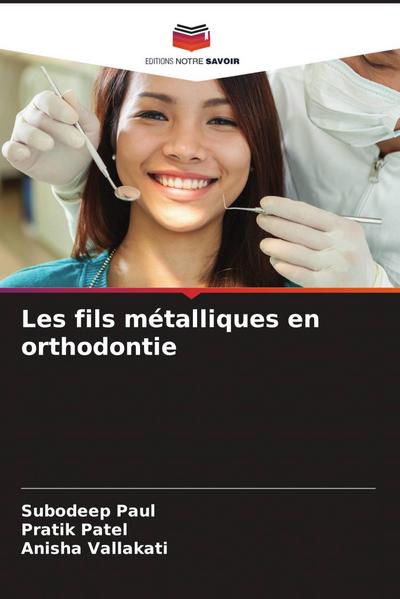 Les fils métalliques en orthodontie