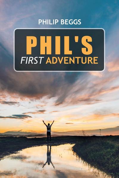 Phil’s First Adventure