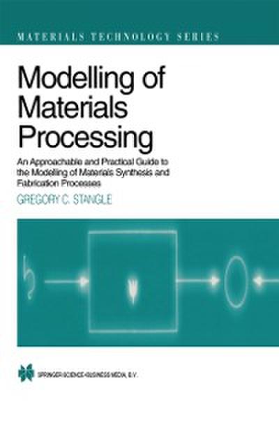 Modelling of Materials Processing