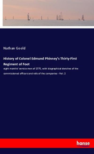 History of Colonel Edmund Phinney’s Thirty-First Regiment of Foot