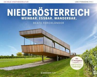 Niederösterreich - Weinbar. Essbar. Wanderbar.