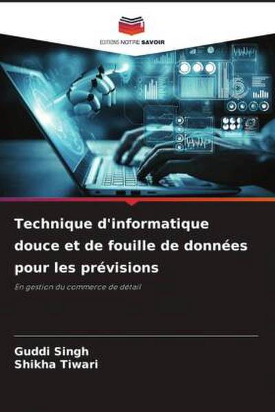 Technique d’informatique douce et de fouille de données pour les prévisions