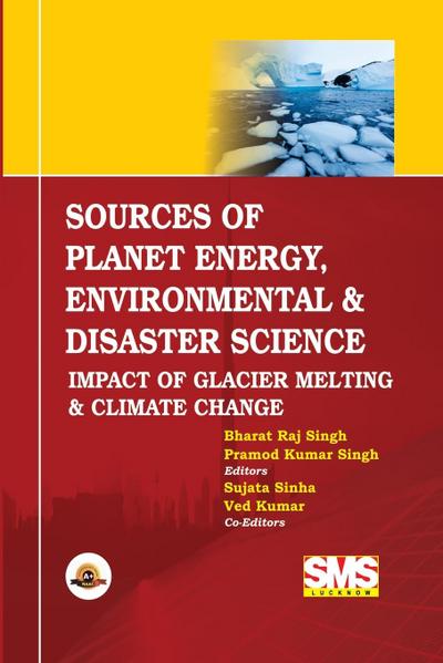 SOURCES OF PLANET ENERGY, ENVIRONMENTAL & DISASTER SCIENCE