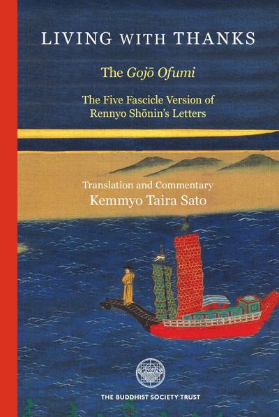 Living with Thanks: The Five Fascicle Version of Rennyo Shonin’s Letters