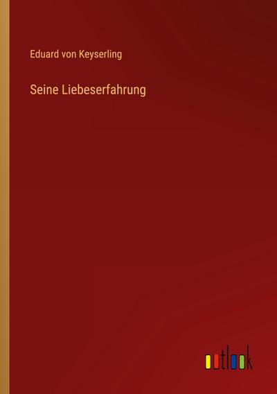 Seine Liebeserfahrung