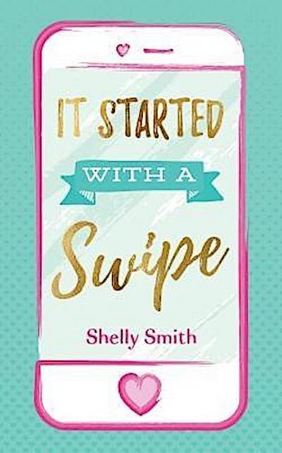 It Started With A Swipe