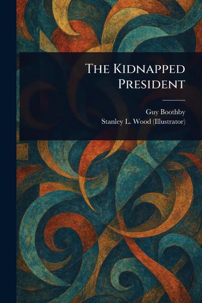 The Kidnapped President