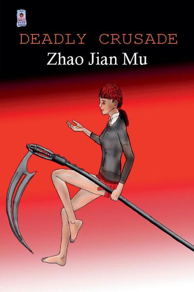 Zhao, J: Deadly Crusade