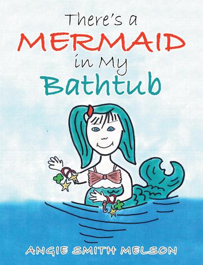 There’s a Mermaid in My Bathtub