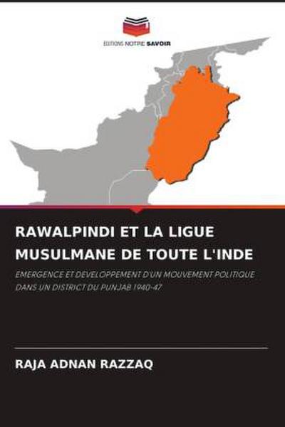 RAWALPINDI ET LA LIGUE MUSULMANE DE TOUTE L’INDE