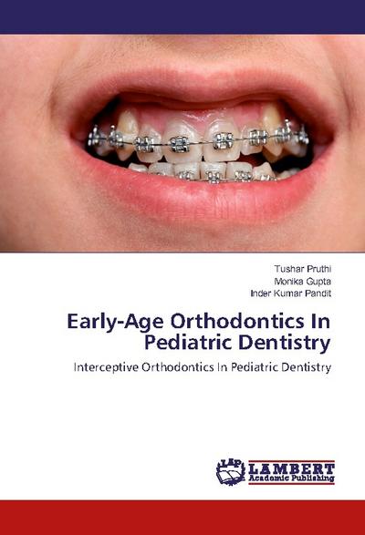 Early-Age Orthodontics In Pediatric Dentistry