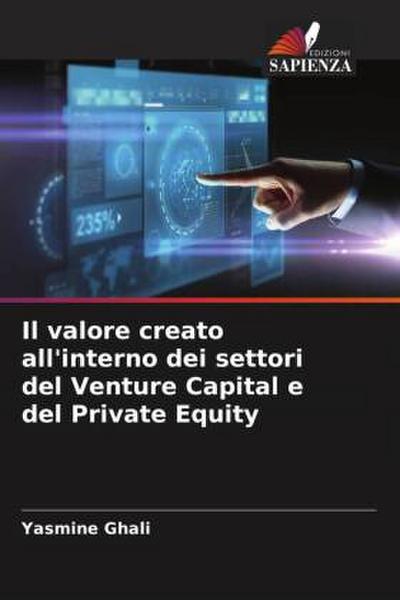 Il valore creato all’interno dei settori del Venture Capital e del Private Equity