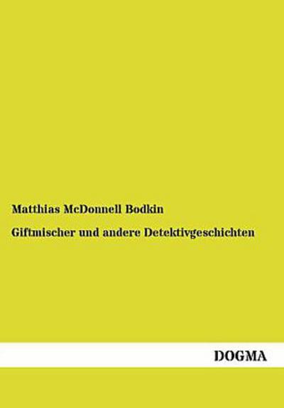 Giftmischer und andere Detektivgeschichten