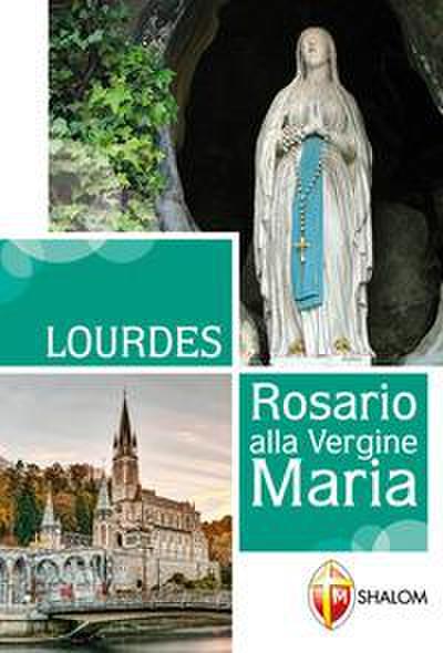 Lourdes. Rosario alla Vergine Maria
