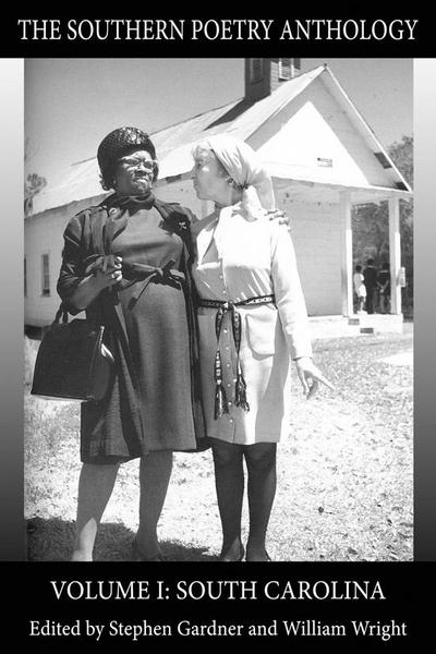 The Southern Poetry Anthology, Volume I: South Carolina: Volume 1