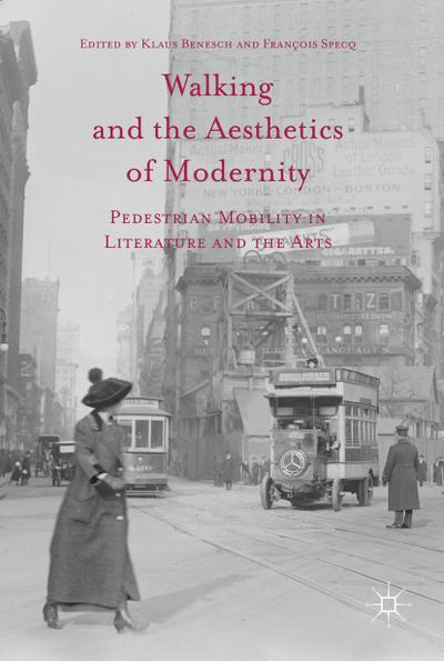 Walking and the Aesthetics of Modernity