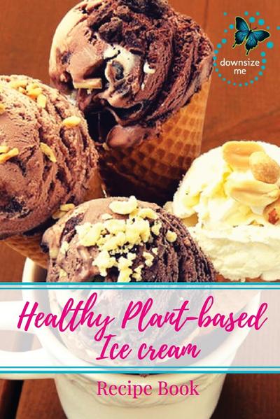 Healthy Plant-based Ice Cream Recipes