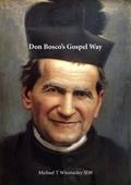 Don Bosco’s  Gospel Way