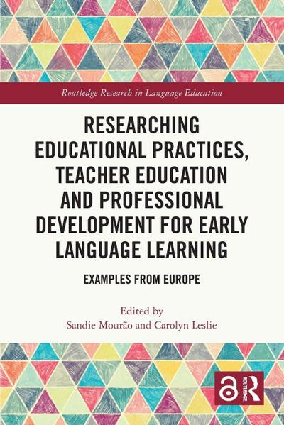 Researching Educational Practices, Teacher Education and Professional Development for Early Language Learning