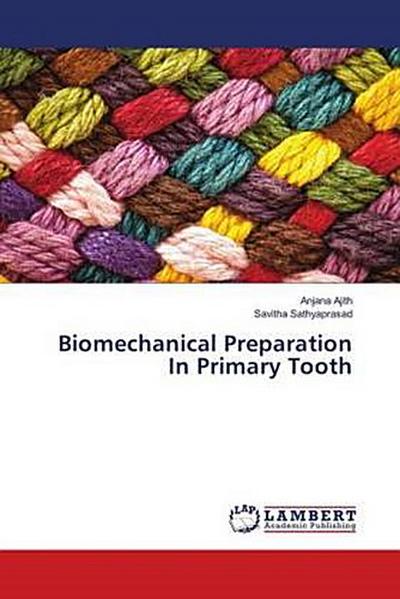 Biomechanical Preparation In Primary Tooth