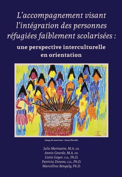 L’accompagnement visant l’intégration des personnes réfugiées faiblement scolarisées