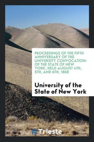 Proceedings of the Fifth Anniversary of the University Convocation