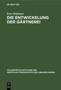Die Entwickelung der Gärtnerei