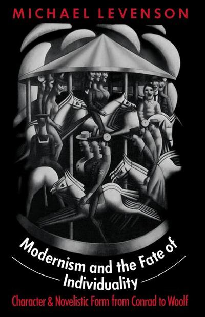 Modernism and the Fate of Individuality